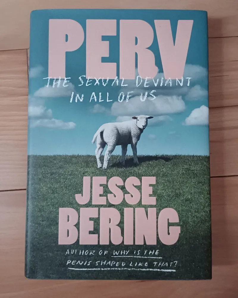 PERV: The Sexual Deviant in All of Us - Jesse Bering photo 1