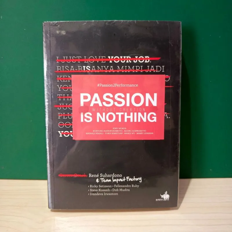 Passion Without Creation Is Nothing by Rene Suhardono photo 1