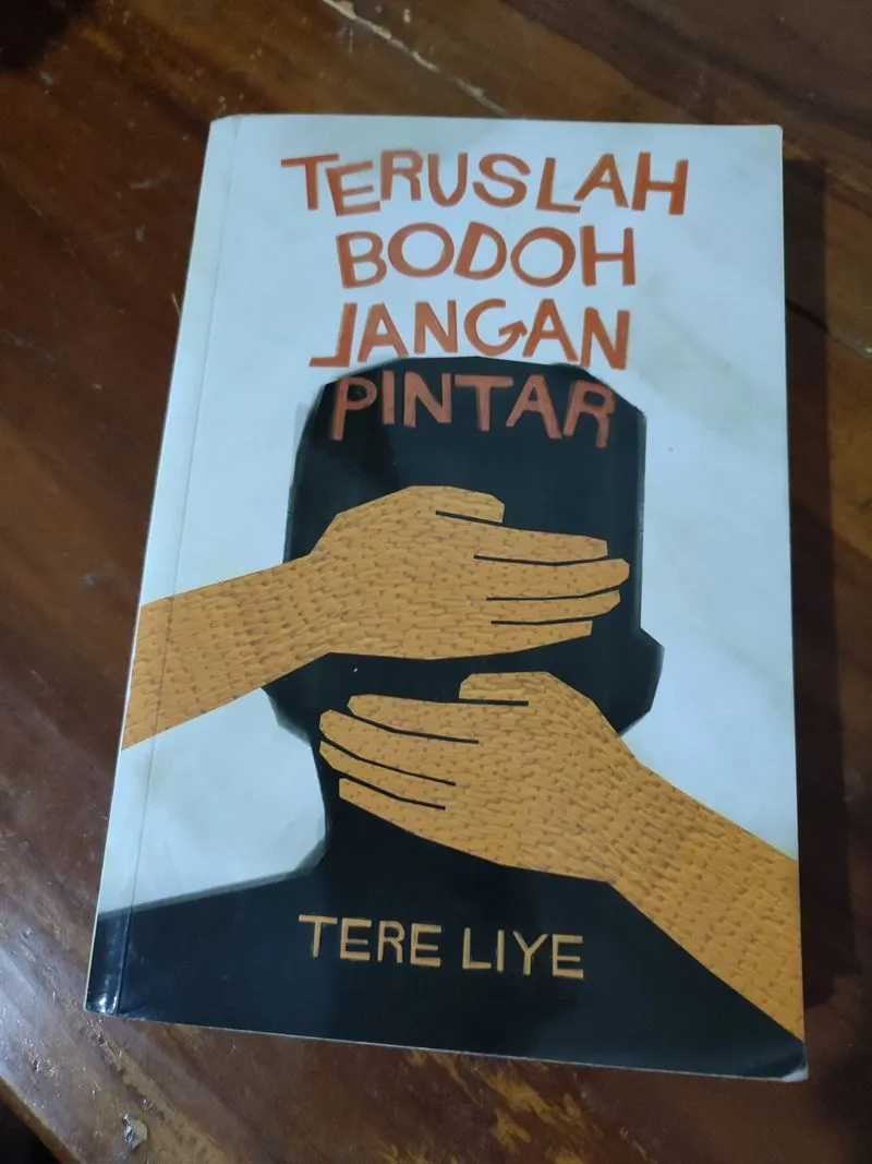 Teruslah bodoh jangan pintar by Tere Liye  photo 1