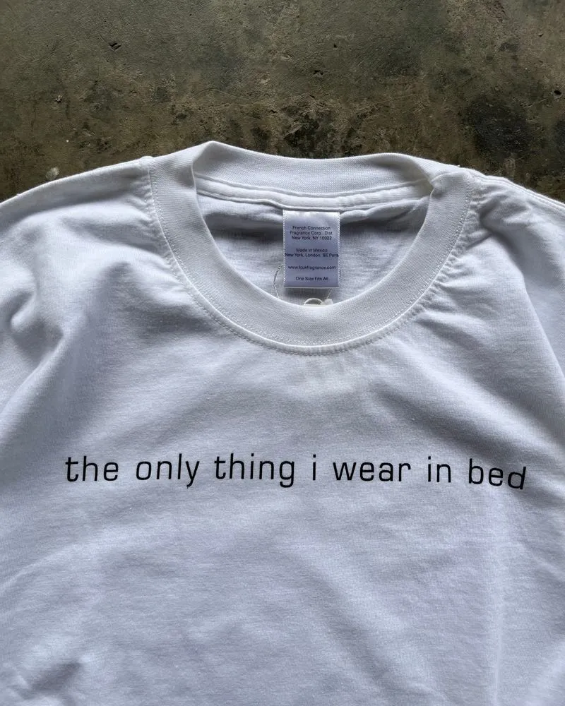 FCUK FRAGRANCE “The only thing i wear in bed” White Tee photo 1