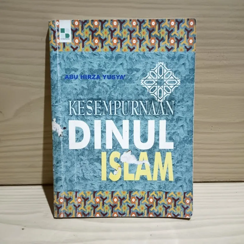Kesempurnaan Dinul Islam. Abu Hirza Yuhya photo 1