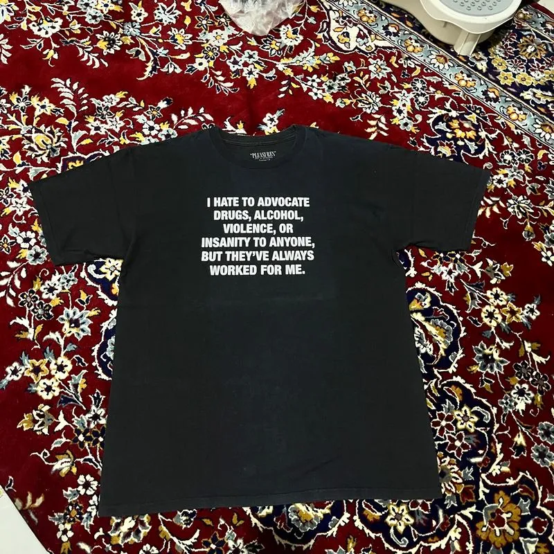 Pleasures advocater quotes tshirt photo 1